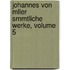 Johannes Von Mller Smmtliche Werke, Volume 5