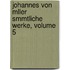 Johannes Von Mller Smmtliche Werke, Volume 5