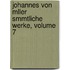 Johannes Von Mller Smmtliche Werke, Volume 7