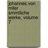 Johannes Von Mller Smmtliche Werke, Volume 7 by Johannes Von Muller