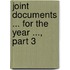 Joint Documents ... for the Year ..., Part 3