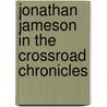 Jonathan Jameson in the Crossroad Chronicles door C.V. Riebe