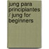 Jung Para Principiantes / Jung for Beginners
