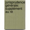 Jurisprudence Générale: Supplément Au Ré door Victor Alexis D�Sir� Dalloz