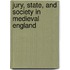 Jury, State, and Society in Medieval England