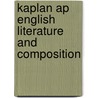 Kaplan Ap English Literature And Composition by Denise Pivarnik-Nova
