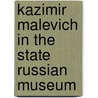 Kazimir Malevich In The State Russian Museum door Yevgenia Petrova