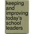 Keeping And Improving Today's School Leaders