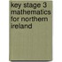 Key Stage 3 Mathematics For Northern Ireland