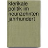 Klerikale Politik Im Neunzehnten Jahrhundert door Heinrich Von Sybel