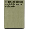 Kodansha's Basic English-Japanese Dictionary by Seiichi Nakada