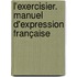 L'Exercisier. Manuel d'expression française