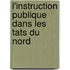L'Instruction Publique Dans Les Tats Du Nord