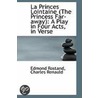 La Princes Lointaine (The Princess Far-Away) by Edmond Rostand