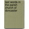 Last Words in the Parish Church of Doncaster door Charles John Vaughan