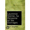 Laurence Sterne, Sa Personne Et Ses Ouvrages door Paul Stapfer
