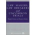 Law Makers, Law Breakers and Uncommon Trials