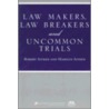 Law Makers, Law Breakers and Uncommon Trials door Robert Aitken