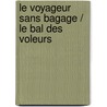 Le voyageur sans bagage / Le bal des voleurs door Jean Anouilh
