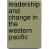 Leadership and Change in the Western Pacific door R. Feinberg