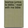 Leamos Juntos La Biblia / Read With Me Bible door Thomas Nelson Publishers