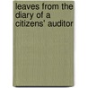 Leaves From The Diary Of A Citizens' Auditor by Joseph Scott