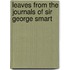 Leaves from the Journals of Sir George Smart