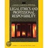 Legal Ethics and Professional Responsibility