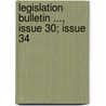 Legislation Bulletin ..., Issue 30; Issue 34 door Onbekend