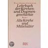 Lehrbuch der Kirchen- und Dogmengeschichte I by Wolf-Dieter Hauschild