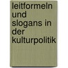 Leitformeln und Slogans in der Kulturpolitik by Max Fuchs