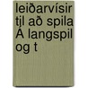 Leiðarvísir Til Að Spila Á Langspil Og T by Ari S]mundsen