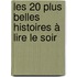 Les 20 plus belles histoires à lire le soir