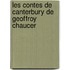 Les Contes de Canterbury de Geoffroy Chaucer