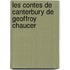 Les Contes de Canterbury de Geoffroy Chaucer