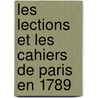Les Lections Et Les Cahiers de Paris En 1789 door Onbekend