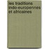 Les Traditions Indo-Europennes Et Africaines