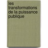 Les Transformations de La Puissance Publique door Maxime Leroy