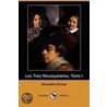 Les Trois Mousquetaires, Tome I (Dodo Press) door pere Alexandre Dumas