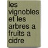 Les Vignobles Et Les Arbres a Fruits a Cidre