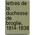 Lettres de La Duchesse de Broglie, 1814-1838