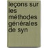 Leçons Sur Les Méthodes Générales De Syn