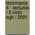 Libromania 4 - Lecturas / 2 Ciclo Egb / 2001