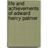 Life and Achievements of Edward Henry Palmer