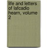 Life and Letters of Lafcadio Hearn, Volume 2 door Patrick Lafcadio Hearn
