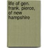 Life of Gen. Frank. Pierce, of New Hampshire