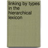 Linking By Types In The Hierarchical Lexicon door Anthony R. Davis