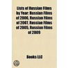 Lists Of Russian Films By Year (Study Guide) door Onbekend