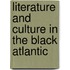 Literature And Culture In The Black Atlantic