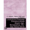 Littérature Française Preméire Année Moy door E. Aubert